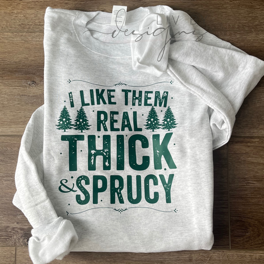 Thick and Sprucey Crewneck | Christmas cheer pullover | DTF Tree Farm Funny Crew| Funny Christmas Tree Crew